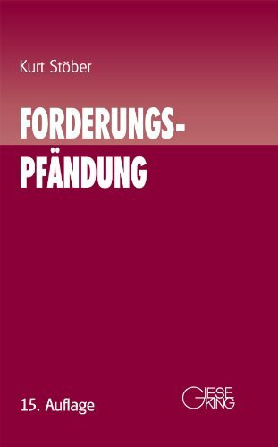 Forderungspf�ndung: Zwangsvollstreckung in Forderungen und andere Verm�gensrechte. Erl�uterung... Forderungspf�ndung: Zwangsvollstreckung in Forderungen und andere Verm�gensrechte. Erl�uterung...