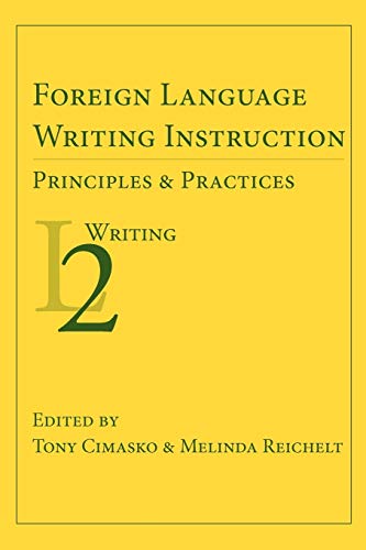 Foreign Language Writing Instruction: Principles and Practices (Second Language Writing) von Parlor Press