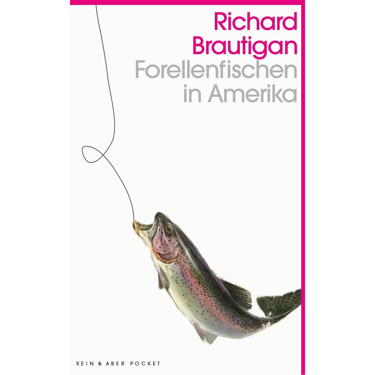 Forellenfischen in Amerika von Kein + Aber
