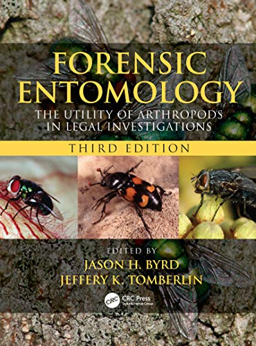 Forensic Entomology: The Utility of Arthropods in Legal Investigations, Third Edition von CRC Press