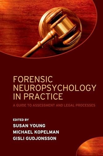 Forensic Neuropsychology in Practice: A guide to assessment and legal processes Forensic Neuropsychology in Practice: A guide to assessment and legal processes von Oxford University Press, USA