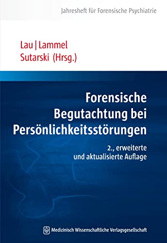 Forensische Begutachtung bei Persönlichkeitsstörungen: Jahresheft für Forensische Psychiatrie