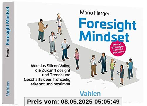 Foresight Mindset™: Die Kunst und Wissenschaft, seine Zukunft zu designen