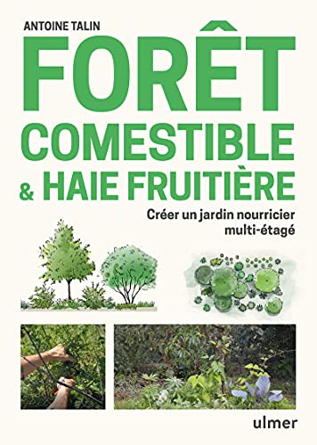 Forêt comestible & haie fruitière - Créer un jardin nourricier multi-étagé von ULMER
