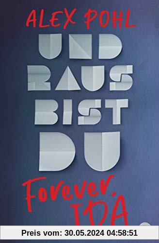 Forever, Ida - Und raus bist du (Die Forever-Ida-Reihe, Band 1)