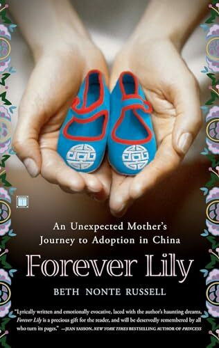 Forever Lily: An Unexpected Mother's Journey to Adoption in China Forever Lily: An Unexpected Mother's Journey to Adoption in China