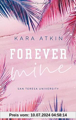 Forever Mine - San Teresa University (Forever-Reihe, Band 2)