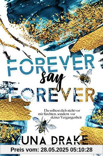 Forever say Forever: Du solltest dich nicht vor mir fürchten (Never Reihe): Du solltest dich nicht vor mir fürchten, sondern vor deiner Vergangenheit