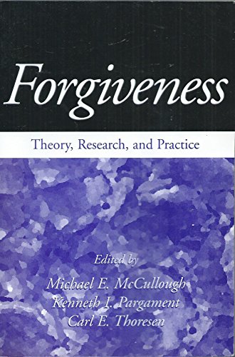 Forgiveness: Theory, Research, and Practice von Guilford Publications