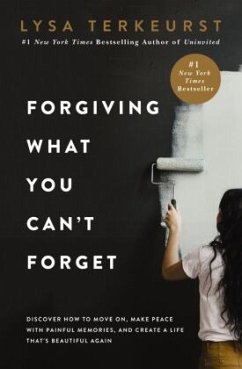 Forgiving What You Can't Forget von HarperCollins US / Thomas Nelson