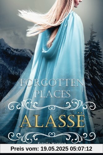 Forgotten Places: Alassë (Band 3)