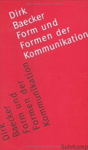 Form und Formen der Kommunikation Form und Formen der Kommunikation