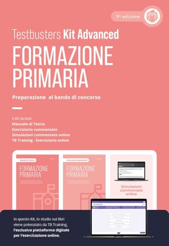 Formazione primaria. Preparazione al bando di concorso. Kit advanced. Con simulazioni commentate online Formazione primaria. Preparazione al bando di concorso. Kit advanced. Con simulazioni commentate online von Testbusters