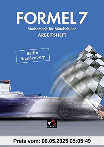Formel - Berlin/Brandenburg / Formel Berlin/Brandenburg AH 7: Mathematik für integrierte Sekundarschulen und Oberschulen