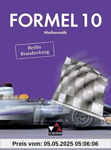 Formel – Berlin/Brandenburg / Mathematik für integrierte Sekundarschulen und Oberschulen: Formel – Berlin/Brandenburg / Formel Berlin/Brandenburg 10: ... integrierte Sekundarschulen und Oberschulen Formel – Berlin/Brandenburg / Mathematik für integrierte Sekundarschulen und Oberschulen: Formel – Berlin/Brandenburg / Formel Berlin/Brandenburg 10: ... integrierte Sekundarschulen und Oberschulen