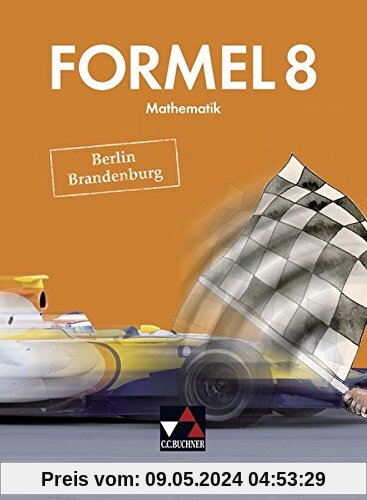 Formel - Berlin/Brandenburg / Mathematik für integrierte Sekundarschulen und Oberschulen: Formel - Berlin/Brandenburg / Formel Berlin/Brandenburg 8: ... integrierte Sekundarschulen und Oberschulen