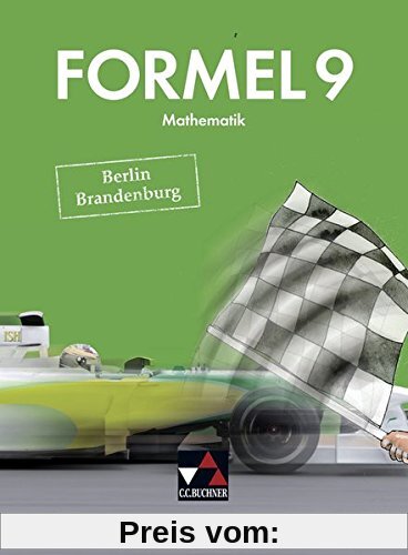 Formel – Berlin/Brandenburg / Mathematik für integrierte Sekundarschulen und Oberschulen: Formel – Berlin/Brandenburg / Formel Berlin/Brandenburg 9: ... integrierte Sekundarschulen und Oberschulen