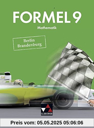 Formel – Berlin/Brandenburg / Mathematik für integrierte Sekundarschulen und Oberschulen: Formel – Berlin/Brandenburg / Formel Berlin/Brandenburg 9: ... integrierte Sekundarschulen und Oberschulen