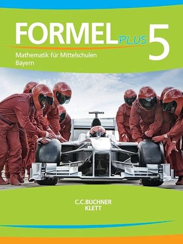 Formel PLUS 5. Ausgabe Bayern Mittelschule: Schulbuch Klasse 5 (Formel PLUS. Ausgabe für Bayern Mittelschule ab 2017)