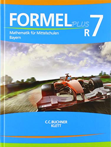 Formel PLUS 7 R. Ausgabe Bayern Mittelschule: Schulbuch Klasse 7 (Kurs R) (Formel PLUS. Ausgabe für Bayern Mittelschule ab 2017) von Klett Ernst /Schulbuch