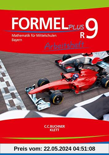 Formel PLUS – Bayern / Formel PLUS Bayern AH R9: Mathematik für Mittelschulen zum LehrplanPLUS