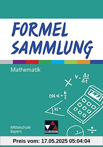 Formel PLUS – Bayern / Formelsammlung Mathematik Mittelschule: Mathematik für Mittelschulen zum LehrplanPLUS / Mittelschule Bayern (Formelsammlungen)