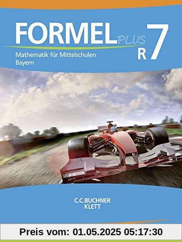 Formel PLUS – Bayern / Mathematik für Mittelschulen zum LehrplanPLUS: Formel PLUS – Bayern / Formel PLUS Bayern R7: Mathematik für Mittelschulen zum LehrplanPLUS Formel PLUS – Bayern / Mathematik für Mittelschulen zum LehrplanPLUS: Formel PLUS – Bayern / Formel PLUS Bayern R7: Mathematik für Mittelschulen zum LehrplanPLUS