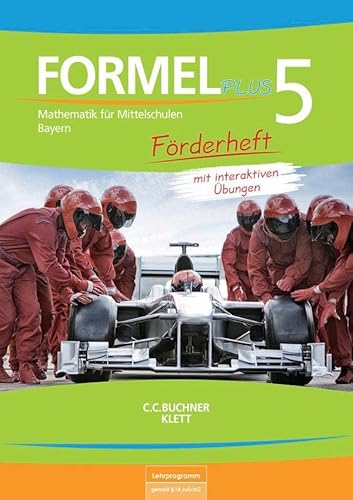 Formel PLUS 5. Ausgabe Bayern Mittelschule: Förderarbeitsheft mit interaktiven Übungen Klasse 5 (Formel PLUS. Ausgabe für Bayern Mittelschule ab 2017) von Klett