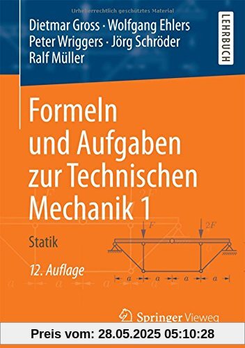 Formeln und Aufgaben zur Technischen Mechanik 1: Statik