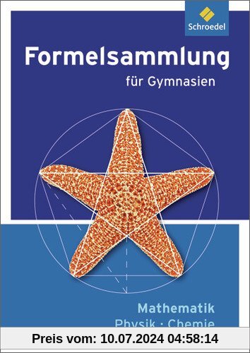 Formelsammlung Mathematik / Physik / Chemie - Ausgabe 2012: Ausgabe für Gymnasien