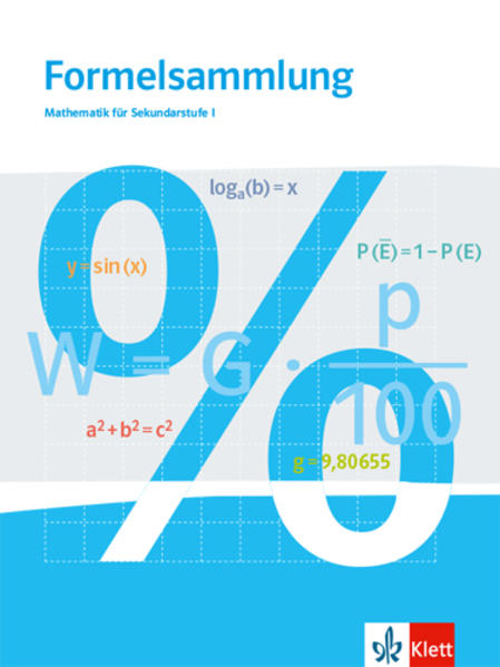 Formelsammlung Mathematik für Sekundarstufe I. Klasse 5 - 10. Ausgabe Baden-Württemberg von Klett Ernst /Schulbuch