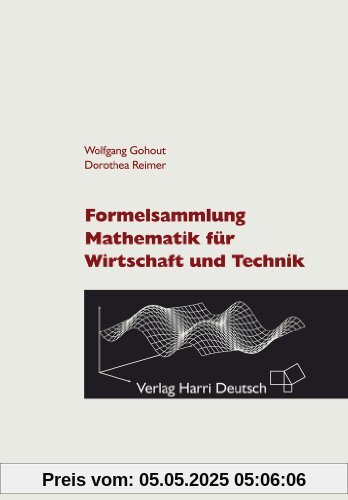 Formelsammlung Mathematik für Wirtschaft und Technik