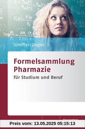 Formelsammlung Pharmazie: für Studium und Beruf