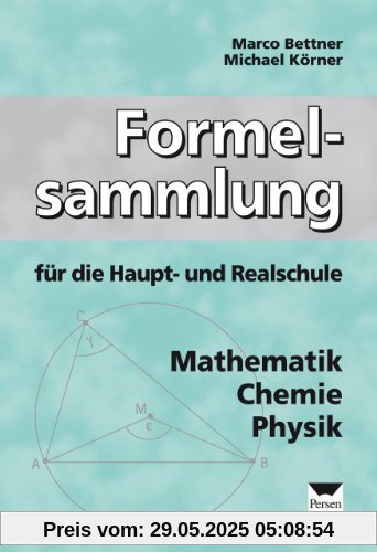 Formelsammlung für die Haupt- und Realschule: Mathematik, Chemie, Physik Formelsammlung für die Haupt- und Realschule: Mathematik, Chemie, Physik