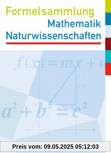 Formelsammlungen Sekundarstufe I - Westliche Bundesländer (außer Bayern): Mathematik - Naturwissenschaften: Formelsammlung. Mit Prüfungseinleger: Mit eingelegten Formelseiten für die Prüfung