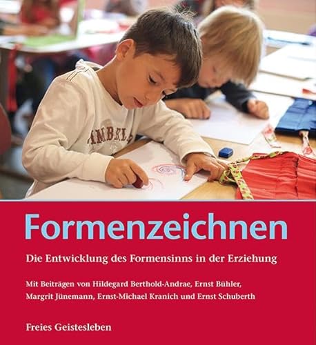 Formenzeichnen: Die Entwicklung des Formensinns in der Erziehung von Freies Geistesleben GmbH