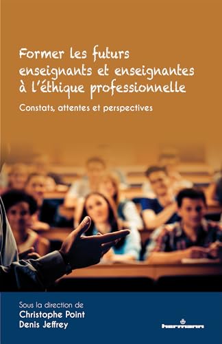 Former les futurs enseignants et enseignantes à l'éthique professionnelle: Constats, attentes et perspectives von HERMANN