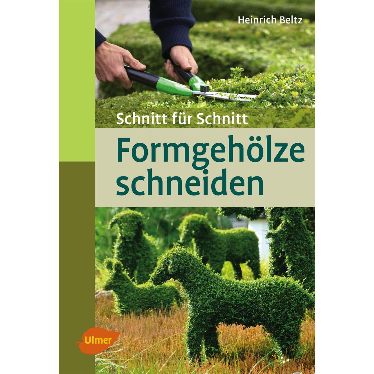 Formgehölze schneiden von Ulmer Eugen Verlag