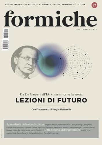 Formiche. Lezioni di futuro. Da De Gasperi all'IA: come si scrive la storia (2024) (Vol. 200) (Le riviste) von Rubbettino