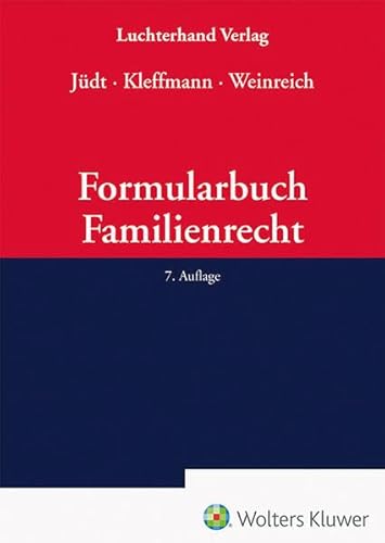 Formularbuch Familienrecht: Praxis des familiengerichtlichen Verfahrens von Hermann Luchterhand Verlag