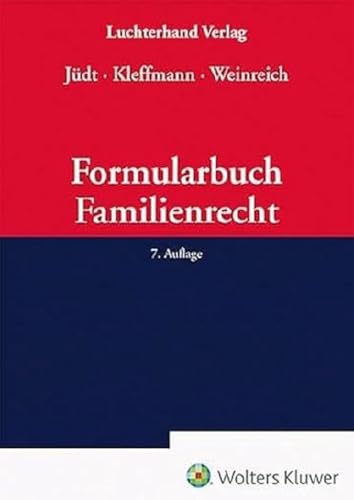 Formularbuch Familienrecht: Praxis des familiengerichtlichen Verfahrens Formularbuch Familienrecht: Praxis des familiengerichtlichen Verfahrens von Hermann Luchterhand Verla