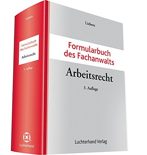 Formularbuch des Fachanwalts Arbeitsrecht von Hermann Luchterhand Verlag