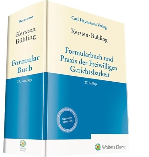 Formularbuch und Praxis der Freiwilligen Gerichtsbarkeit von Heymanns, Carl