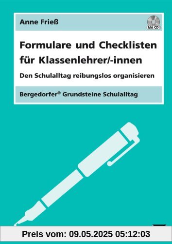 Formulare und Checklisten für Klassenlehrer/-innen: Den Schulalltag reibungslos organisieren