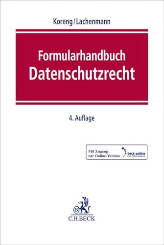 Formularhandbuch Datenschutzrecht Formularhandbuch Datenschutzrecht von C.H.Beck