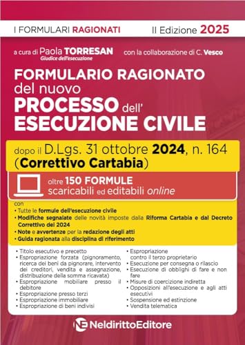 Formulario della esecuzione civile 2025 aggiornato al Decreto correttivo Cartabia 2024 D.Lgs. 31 ottobre 2024, n. 164 Formulario della esecuzione civile 2025 aggiornato al Decreto correttivo Cartabia 2024 D.Lgs. 31 ottobre 2024, n. 164 von Neldiritto Editore