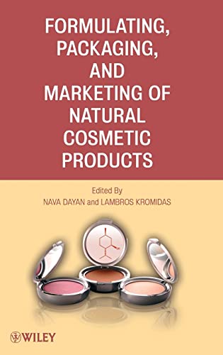 Formulating, Packaging, and Marketing of Natural Cosmetic Products von Wiley