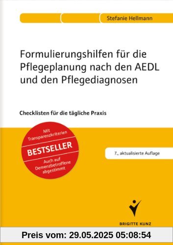 Formulierungshilfen für die Pflegeplanung nach den AEDL und den Pflegediagnosen: Checklisten für die tägliche Praxis: Checklisten für die tägliche ... Auch auf Demenzbetroffene abgestimmt