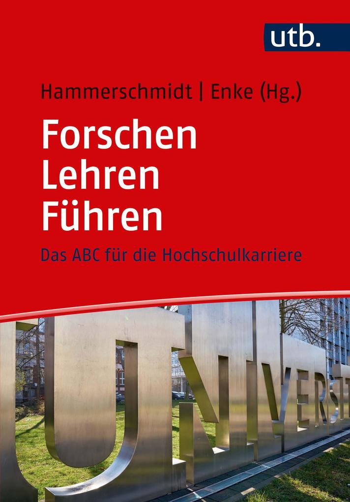 Forschen - Lehren - Führen von UTB GmbH