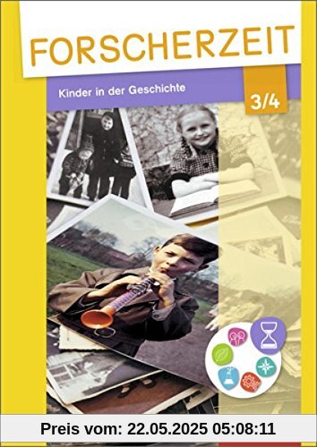 Forscherzeit - Themenhefte für den Sachunterricht: Kinder in der Geschichte 3 / 4: Schülerheft